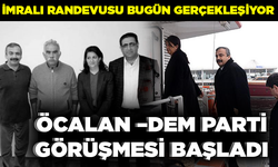 İmralı randevusu bugün gerçekleşiyor... Öcalan –DEM Parti görüşmesi başladı