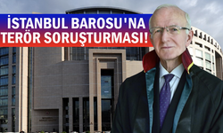 İstanbul Barosu'na terör soruşturması!