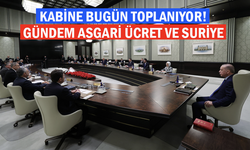 Kabine toplanıyor! Gündem asgari ücret ve Suriye