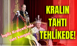 Kraliyet karıştı, Kralın tahtı tehlikede!