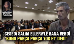 Narin Güran cinayeti davasında 2. duruşmanın 2. günü: ''Narin’i ben öldürmedim, sadece taşıdım’’