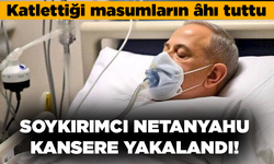 Katlettiği masumların âhı tuttu... Soykırımcı Netanyahu kansere yakalandı!