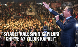 Özgür Özel: Siyaset kalesinin kapıları CHP’ye 47 yıldır kapalı