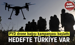 PYD drone bağışı kampanyası başlattı: Hedefte Türkiye var