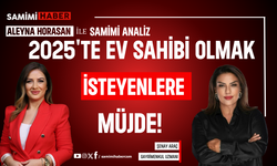 2025'te ev sahibi olmak isteyenlere müjde!