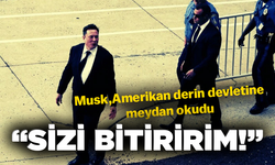 Musk, Amerikan derin devletine meydan okudu “SİZİ BİTİRİRİM!”