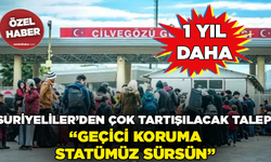 Suriyeliler’den çok tartışılacak talep: “Geçici koruma statümüz sürsün”