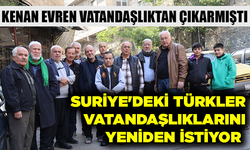 Kenan Evren vatandaşlıktan çıkarmıştı... Suriye'deki Türkler vatandaşlığını yeniden istiyor