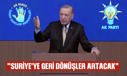 Cumhurbaşkanı Erdoğan: Suriye'ye geri dönüşler artacak