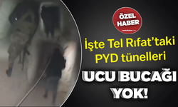 İşte Tel Rıfat’taki PYD tünelleri: Ucu bucağı yok!