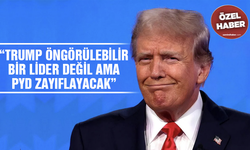 “Trump öngörülebilir bir lider değil ama PYD zayıflayacak”