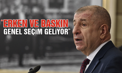 Ümit Özdağ: Erken ve baskın genel seçim geliyor