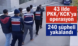 43 ilde PKK/KCK’ya operasyon: 240 şüpheli yakalandı