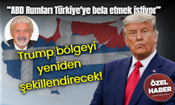 “ABD Rumları Türkiye'ye bela etmek istiyor” Trump bölgeyi yeniden şekillendirecek!