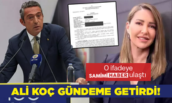 Ali Koç gündeme getirdi! O ifadeye Samimi Haber ulaştı