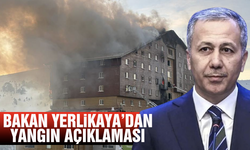 Bakan Yerlikaya’dan yangın açıklaması