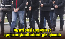 Kayseri polisi kaçakçılık ve uyuşturucuyla mücadelede göz açtırmadı