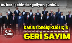 Bu kez “şahin”ler geliyor, çünkü... Kabine değişikliği için geri sayım