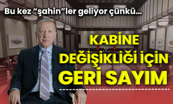 Bu kez “şahin”ler geliyor çünkü… Kabine değişikliği için geri sayım