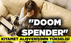 "Doom Spender": Kıyamet alışverişinin yükselişi