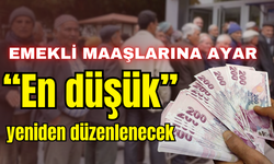 Emekli maaşlarına ayar! “En düşük” yeniden düzenlenecek