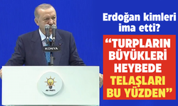 Erdoğan’dan CHP’ye gönderme: Turpların büyükleri heybede, telaşları bu yüzden