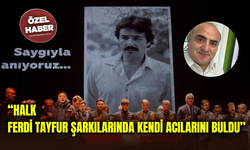 “Halk Ferdi Tayfur şarkılarında kendi acılarını buldu”