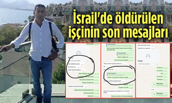 İsrail'de öldürülen işçinin son mesajı: "Üzerimde dron uçuyor"