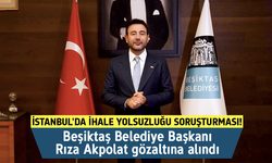 İstanbul'da ihale yolsuzluğu soruşturması! Beşiktaş Belediye Başkanı Rıza Akpolat gözaltına alındı