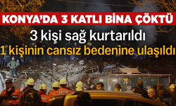 Konya'da 3 katlı bina çöktü! Çok sayıda ekip sevk edildi