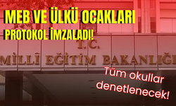 MEB ve Ülkü Ocakları protokol imzaladı! Tüm okullar denetlenecek