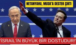 Netanyahu, Musk’a destek çıktı: İsrail'in büyük bir dostudur