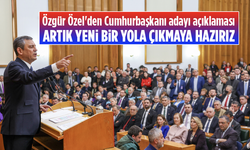 Özgür Özel'den Cumhurbaşkanı adayı açıklaması: Artık yeni bir yola çıkmaya hazırız