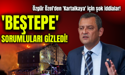 Özgür Özel'den 'Kartalkaya' için şok iddialar! 'BEŞTEPE' SORUMLULARI GİZLEDİ