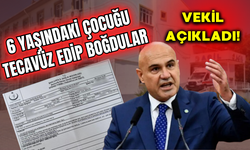 Vekil paylaştı! 6 yaşındaki çocuğu tecavüz edip boğdular