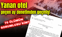 Yanan otel geçen ay denetimden geçmiş! Yeterlilik belgesi ortaya çıktı