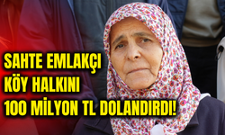 Sahte emlakçı köylüyü 100 milyon TL dolandırdı!