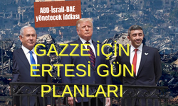 “Gazze’de ertesi gün planı”: İsrail-BAE-ABD yönetecek iddiası