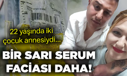 Bir "Sarı Serum" faciası daha