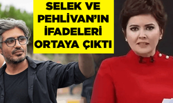 Selek ve Pehlivan’ın ifadeleri ortaya çıktı