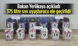 Bakan Yerlikaya açıkladı! 375 litre sıvı uyuşturucu ele geçirildi