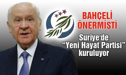 MHP Lideri Bahçeli önermişti! Suriye'de “Yeni Hayat Partisi” kuruluyor