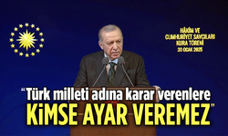 Cumhurbaşkanı Erdoğan: Türk milleti adına karar verenlere kimse ayar veremez