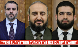 “Yeni Suriye”den Türkiye’ye üst düzey ziyaret