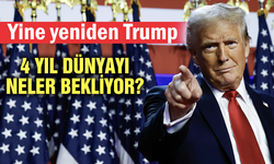 Yine yeniden Trump! 4 yıl dünyayı neler bekliyor?