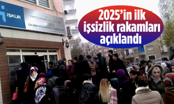 2025’in ilk işsizlik rakamları açıklandı