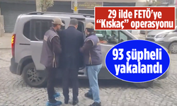 29 ilde FETÖ'ye “Kıskaç” operasyonu: 93 şüpheli yakalandı