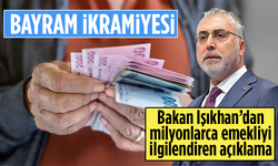 Bakan Işıkhan’dan milyonlarca emekliyi ilgilendiren açıklama