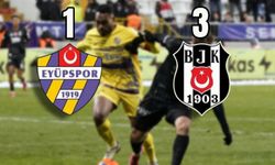 Beşiktaş, Eyüpspor'u deplasmanda 3-1 yendi