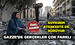 Gazze’de gerçekler çok farklı... Soykırım ateşkeste de sürüyor